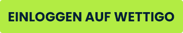 einloggen-auf-wettigo Grüner Button zum Einloggen auf der Wettigo Seite